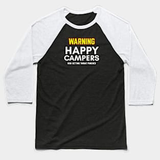 WARNIING Happy Camper Risk Getting Throat Punched Baseball T-Shirt